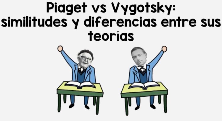 Piaget Vs Vygotsky Similitudes Y Diferencias Entre Sus Teorias Otrasvoceseneducacion Org